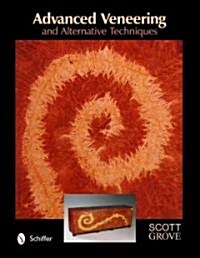 Advanced Veneering & Alternative Techniques (Hardcover)