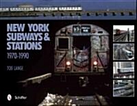 New York Subways & Stations: 1970-1990 (Hardcover)