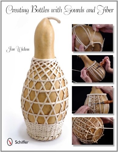 Creating Bottles with Gourds & Fiber (Paperback)
