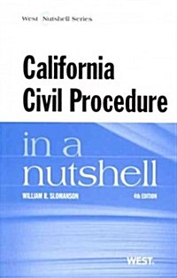 California Civil Procedure in a Nutshell (Paperback, Reprint)