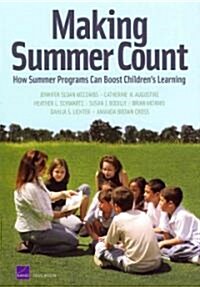 Making Summer Count: How Summer Programs Can Boost Childrens Learning (Paperback)