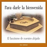 Para darle la bienvenida / To Welcome (Paperback, SEW)