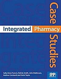 Integrated Pharmacy Case Studies (Paperback)