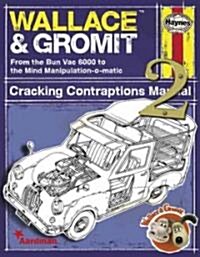 Wallace & Gromit : Cracking Contraptions Manual 2 (Hardcover)
