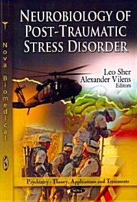 Neurobiology of Post-Traumatic Stress Disorder (Paperback)