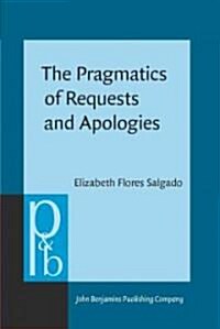 The Pragmatics of Requests and Apologies (Hardcover)