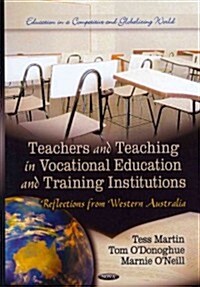 Teachers & Teaching in Vocational Education & Training Institutions (Hardcover, UK)