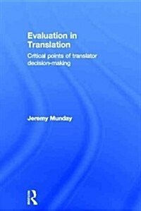 Evaluation in Translation : Critical Points of Translator Decision-Making (Hardcover)