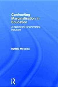 Confronting Marginalisation in Education : A Framework for Promoting Inclusion (Hardcover)