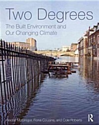 Two Degrees: The Built Environment and Our Changing Climate (Paperback)