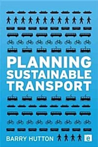 Planning Sustainable Transport (Paperback, New)