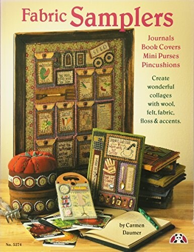Fabric Samplers: Create Wonderful Collages with Woold, Felt, Fabric, Floss & Accents (Paperback)