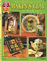 Get Rolling with Makins Clay: The No-Bake Clay (Paperback)