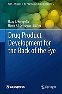 Drug Product Development for the Back of the Eye (Hardcover, 2011)