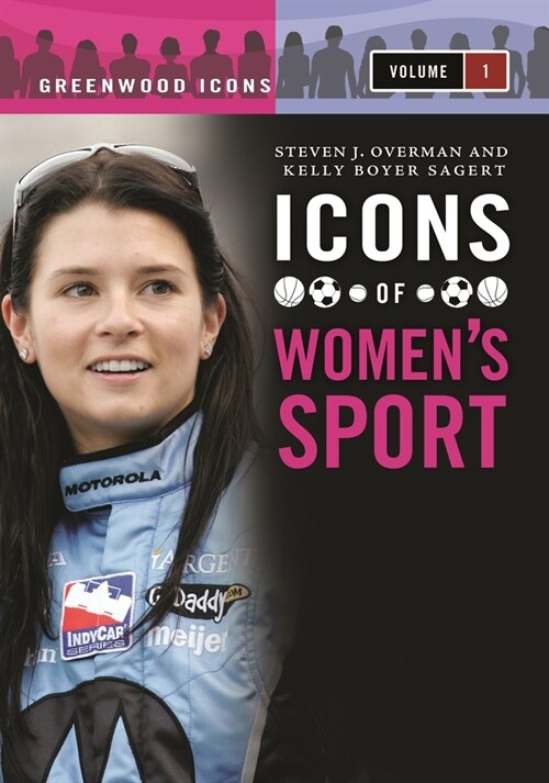 Icons of Womens Sport: [2 Volumes] (Hardcover)