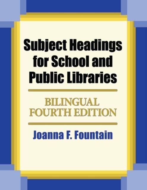 Subject Headings for School and Public Libraries: Bilingual Edition (Hardcover, 4, Revised)