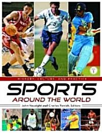 Sports Around the World: History, Culture, and Practice [4 Volumes] (Hardcover)