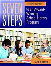 Seven Steps to an Award-Winning School Library Program (Paperback)