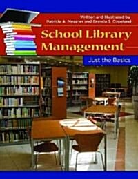 School Library Management: Just the Basics (Paperback)