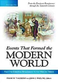 Events That Formed the Modern World [5 Volumes]: From the European Renaissance Through the War on Terror (Hardcover)