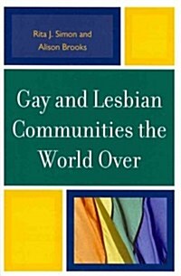 Gay and Lesbian Communities the World Over (Paperback, Reprint)