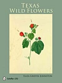 Texas Wild Flowers (Hardcover)