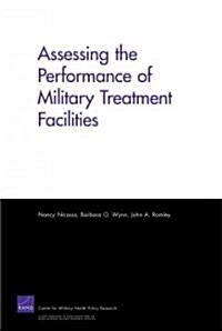 Assessing the Performance of Military Treatment Facilities (Paperback)