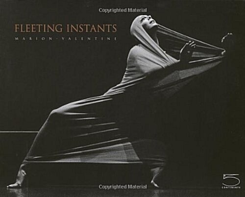 Fleeting Instants: Dance Photography by Marion-Valentine (Hardcover)
