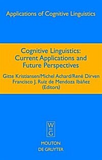 Cognitive Linguistics: Current Applications and Future Perspectives (Hardcover, Reprint 2017)