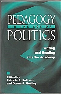 Pedagogy in the Age of Politics (Paperback)