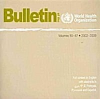 Bulletin of the World Health Organization 2002-2009 (CD-ROM, 1st)