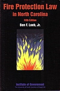 Fire Protection Law in North Carolina (Paperback, 5th)