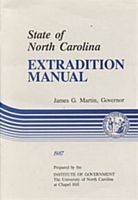 State of North Carolina Extradition Manual (Paperback)