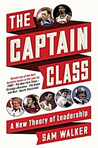 The Captain Class: A New Theory of Leadership (Paperback)