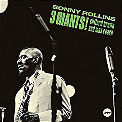 [수입] Sonny Rollins, Clifford Brown & Max Roach - 3 Giants [180g LP]