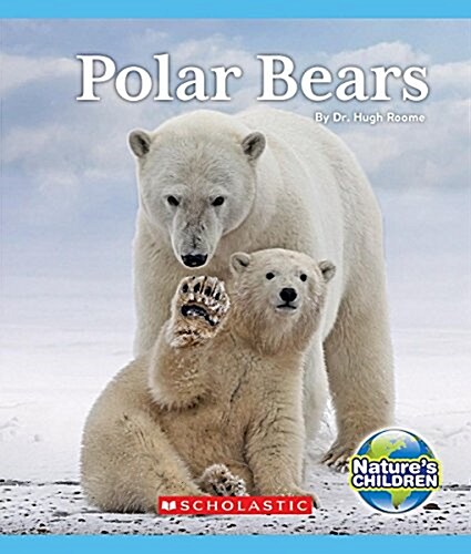 Polar Bears (Natures Children) (Hardcover, Library)