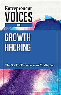 Entrepreneur Voices on Growth Hacking (Paperback)