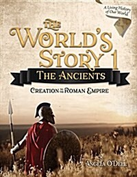 Worlds Story 1: The Ancients (Student): Creation to the Roman Empire (Revised) (Paperback, 2, Revised)