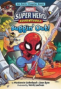 Marvel Super Hero Adventures Buggin' Out!: An Early Chapter Book (Paperback)