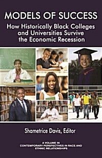 Models of Success: How Historically Black Colleges and Universities Survive the Economic Recession (Paperback)