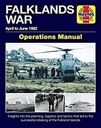 The Falklands War Operations Manual : April to June 1982 (Hardcover)