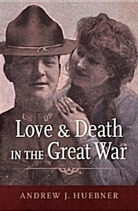 Love and Death in the Great War (Hardcover)