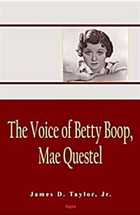 The Voice of Betty Boop, Mae Questel (Hardcover)