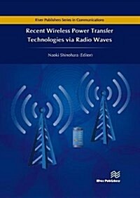 Recent Wireless Power Transfer Technologies Via Radio Waves (Hardcover)