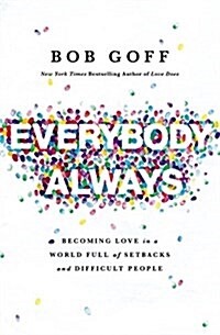 [중고] Everybody, Always: Becoming Love in a World Full of Setbacks and Difficult People (Paperback)