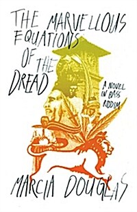 The Marvellous Equations of the Dread: A Novel in Bass Riddim (Paperback)