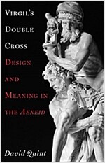 Virgil's Double Cross: Design and Meaning in the Aeneid (Paperback)