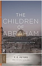 The Children of Abraham: Judaism, Christianity, Islam (Paperback)