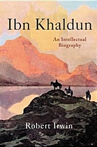Ibn Khaldun: An Intellectual Biography (Hardcover)