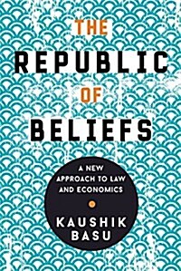 The Republic of Beliefs: A New Approach to Law and Economics (Hardcover)